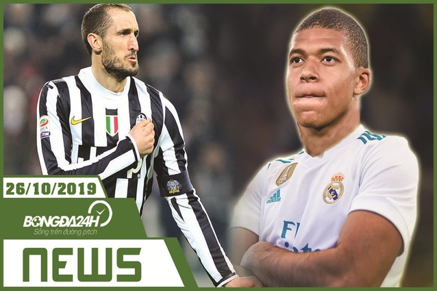 TIN NÓNG bongda24h.vn sáng hôm nay 26/10/2019: Real quyết giật Mbappe từ tay Juventus