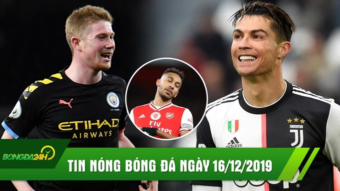 TIN NÓNG bongda24h.vn hôm nay 16/12: De Bruyne nhấn chìm Arsenal, Ronaldo tỏa sáng giúp Juve thắng tưng bừng