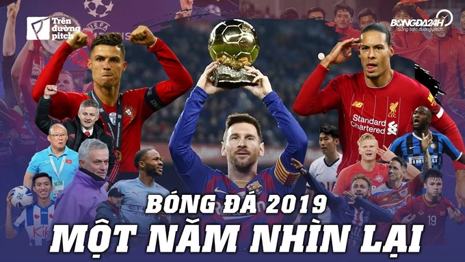 VIDEO: Bóng đá năm 2019 - Năm lẻ nhưng muôn màu muôn vẻ