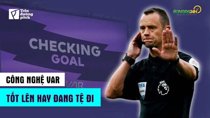 VIDEO: VAR và việt vị: Dù chính xác...vẫn gây tranh cãi