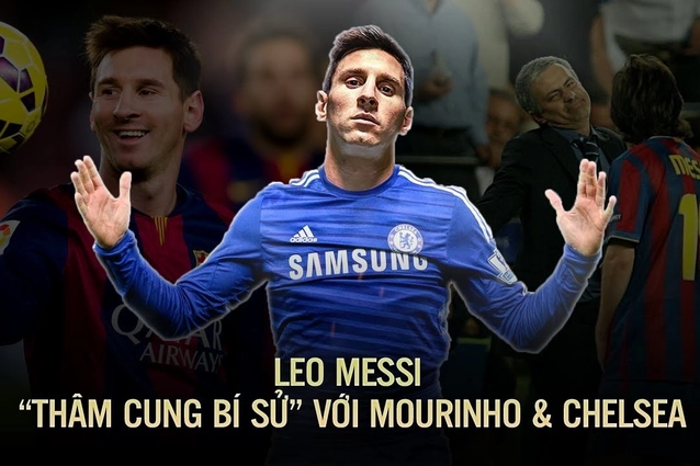 VIDEO: Leo Messi: Thâm cung bí sử với Mourinho và Chelsea