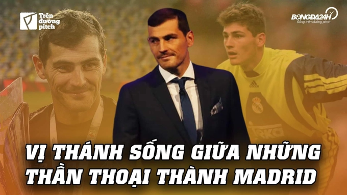 VIDEO: Iker Casillas: Vị thánh sống giữa những thần thoại thành Madrid