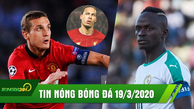 TIN NÓNG BÓNG ĐÁ 19/3: Mane khiến thế giới túc cầu PHÁT SỐT, Vidic không thể so sánh với Van Dijk