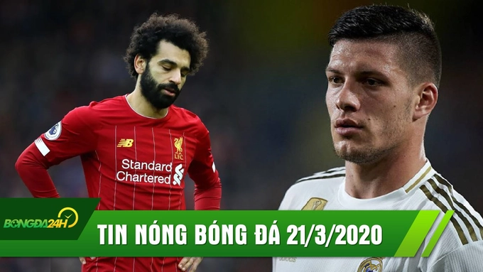 TIN NÓNG BÓNG ĐÁ 21/3 | Không trao chức vô địch cho Liverpool | Jovic suýt đi tù vì trốn cách ly