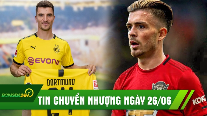 TIN CHUYỂN NHƯỢNG 26/6: Dortmund chính thức có Meunier, MU nhận gáo nước lạnh từ vụ Grealish