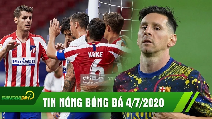 TIN NÓNG BÓNG ĐÁ 4/7 | Sao Real tỏa sáng, Atletico xây chắc Top 3 | Messi đoạn tuyệt với Barca