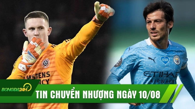 TIN CHUYỂN NHƯỢNG 10/8 |  Người thay thế De Gea được tăng lương gấp 5 , David Silva ký với Lazio