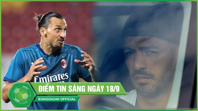 ĐIỂM TIN SÁNG 18/9: Ibrahimovic giải cơn khát bàn thắng sau 3000 ngày; Suarez có mặt ở Italia để ra mắt Juventus