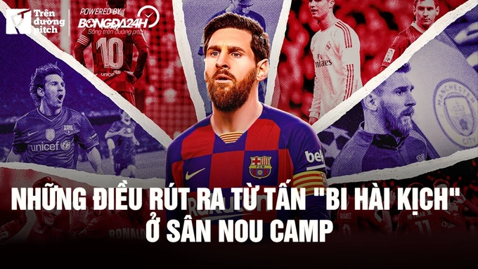 VIDEO: Sau tấn bi hài kịch Messi - Barca, chúng ta rút ra được những gì?