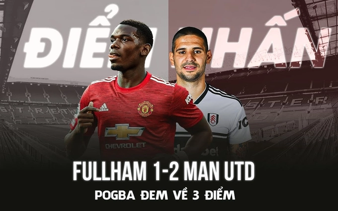 Điểm nhấn Fulham 1-2 Man Utd: Pogba tỏa sáng, Quỷ Đỏ đòi lại ngôi đầu từ tay City