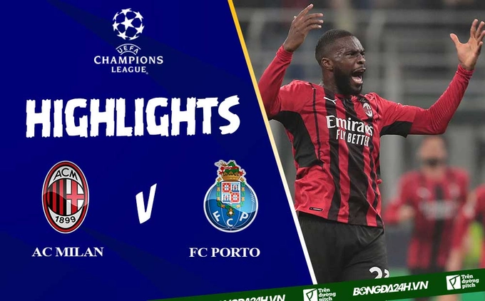 Video AC Milan vs FC Porto cúp C1 2021 hôm nay