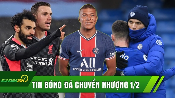 TIN BÓNG ĐÁ CHUYỂN NHƯỢNG 01/02: Real vung tiền mua Mbappe; Tuchel có trận thắng đầu tay