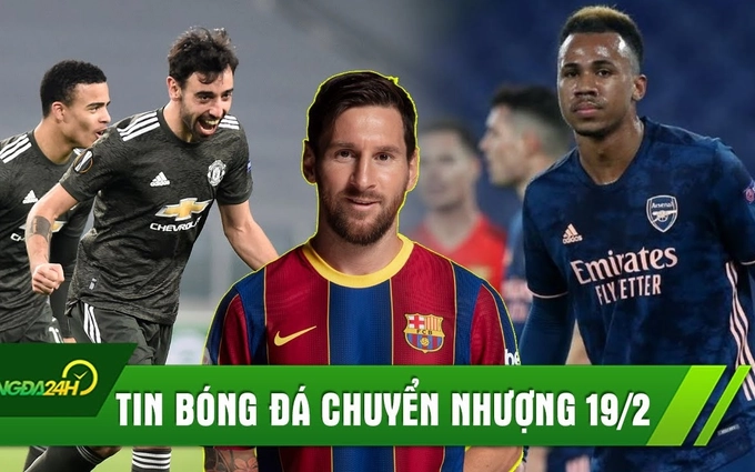 TIN BÓNG ĐÁ CHUYỂN NHƯỢNG 19/2: Messi đến PSG; MU đại thắng; Arsenal hòa bạc nhược