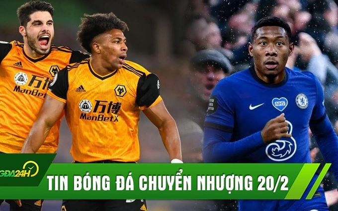 TIN BÓNG ĐÁ CHUYỂN NHƯỢNG 20/2: Wolves thắng nhọc Leeds; Chelsea phá két chiêu mộ Siêu đá tảng