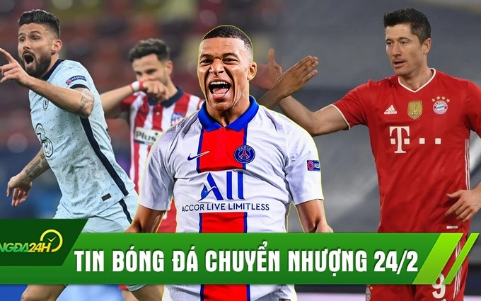 TIN BÓNG ĐÁ CHUYỂN NHƯỢNG 24/2: Barca mơ ký Mbappe; Chelsea hạ Atletico; Bayern hủy diệt Lazio