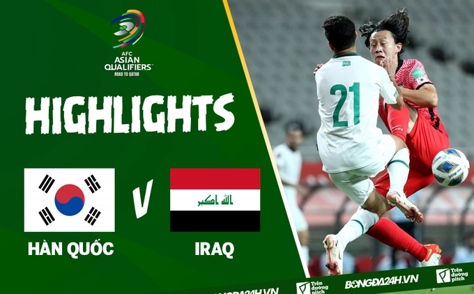 Video tổng hợp Hàn Quốc 0-0 Iraq (vòng loại World Cup 2022)