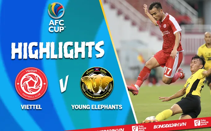Video tổng hợp: Viettel 5-1 Young Elephants (Bảng I AFC Cup 2022)