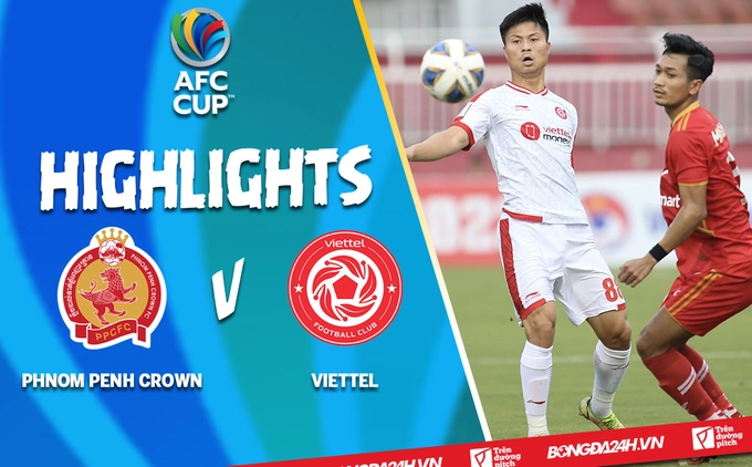 Video tổng hợp: Phnom Penh Crown 0-1 Viettel (Bảng I AFC Cup 2022)