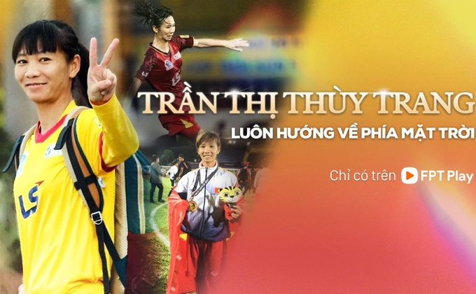 Nữ tuyển thủ Trần Thị Thùy Trang: Đến với bóng đá vì cái duyên