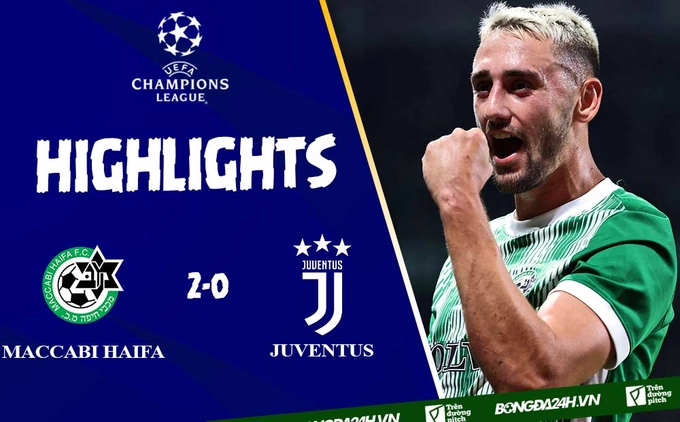 Video Maccabi Haifa vs Juventus: Lão Bà lâm nguy