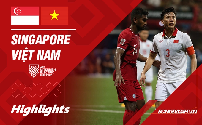 Video Việt Nam vs Singapore clip bàn thắng AFF Cup 2022