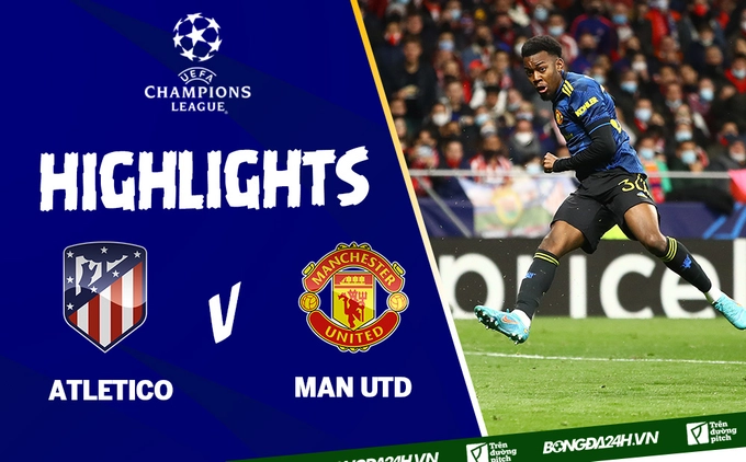 Video cúp C1 Atletico vs MU: Elanga mang về trận hòa quý giá