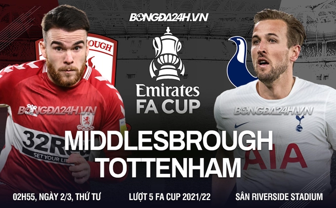 Sau MU, Tottenham là nạn nhân tiếp theo của siêu hiện tượng Middlesbrough tại FA Cup 2021/22