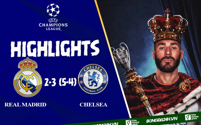 Video Real Madrid vs Chelsea: Kịch tính và vẫn là Benzema