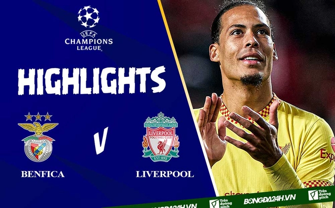 Video tổng hợp Benfica vs Liverpool : Đẳng cấp vượt trội