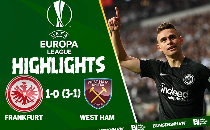 Video tổng hợp: Frankfurt vs West Ham bán kết Europa League 2022