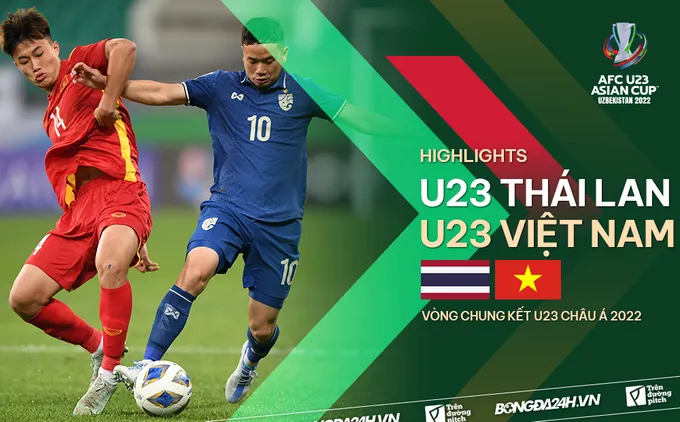 Video tổng hợp: U23 Thái Lan 2-2 U23 Việt Nam (Bảng C U23 châu Á 2022)