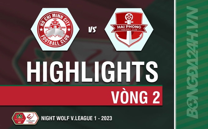Link xem video TP HCM - Hải Phòng (Vòng 2 V-League 2023)