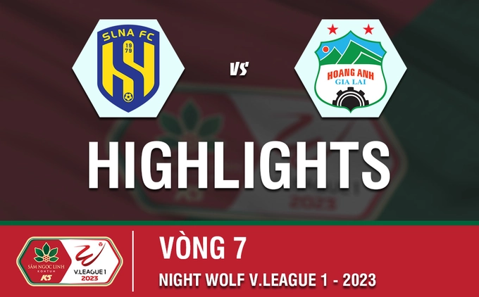 Video tổng hợp: SLNA - HAGL (Vòng 7 V-League 2023)