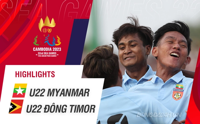 Video tổng hợp: U22 Myanmar - U22 Đông Timor (Bảng A SEA Games 32)