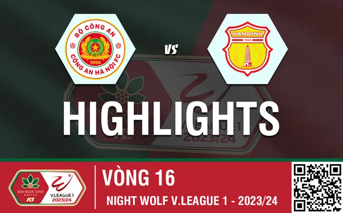 Video CAHN vs Nam Định (Vòng 16 V-League 2023/24): Quá kịch tính