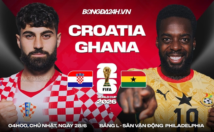 Video bàn thắng Croatia vs Ghana: Đẳng cấp của Blazers (Bảng L World Cup 2026)