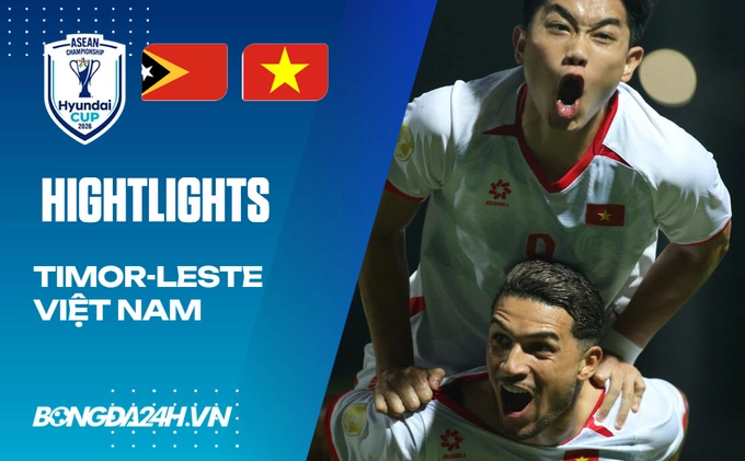 Highlights Timor-Leste vs Việt Nam: Việt Nam ra quân rất ĐẬM ĐÀ (ASEAN Cup 2026)